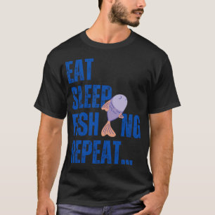 Eat sleep fishing repeat T-Shirt