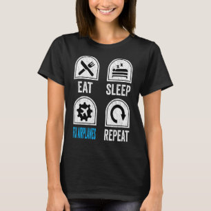 Eat Sleep Fix Aeroplanes Repeat Aircraft Mechanic T-Shirt