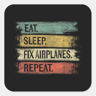 Eat Sleep Fix Aeroplanes Repeat Funny Aircraft Square Sticker
