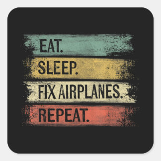 Eat Sleep Fix Aeroplanes Repeat Funny Aircraft Square Sticker