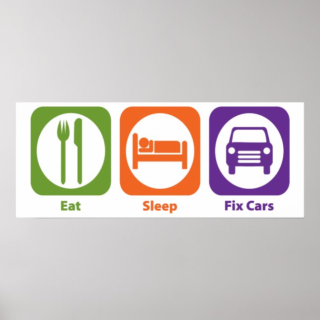 Eat Sleep Fix Cars Poster (Front)