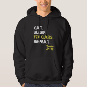 Eat Sleep Fix Cars Repeat  Auto Mechanic  Car Repa Hoodie