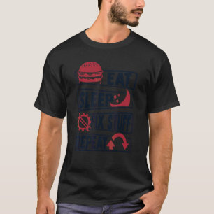 Eat Sleep Fix Stuff Repeat Car Technician Auto Mec T-Shirt