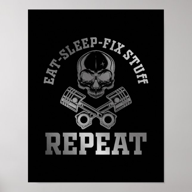 Eat Sleep Fix Stuff Repeat Funny Repairman  Poster (Front)