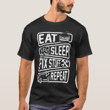 Eat Sleep Fix Stuff Repeat Handyman Repairman