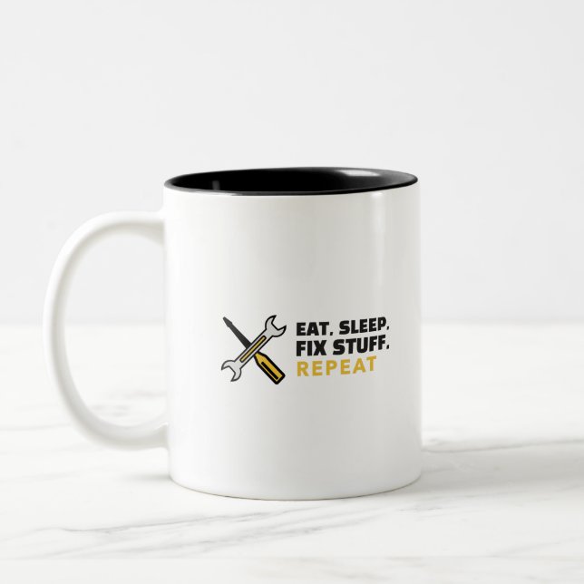 Eat Sleep Fix Stuff Repeat Two-Tone Coffee Mug (Left)
