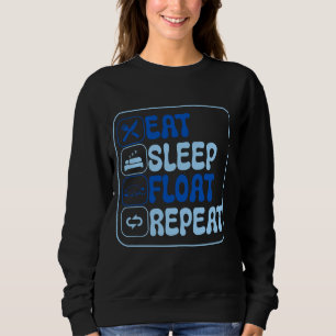 Eat Sleep Float Repeat Manatees Lover Oceanographe Sweatshirt