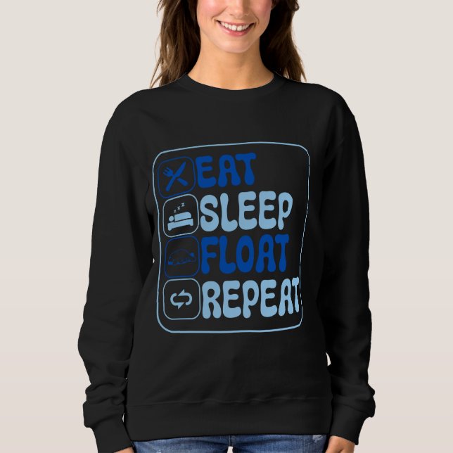 Eat Sleep Float Repeat Manatees Lover Oceanographe Sweatshirt (Front)