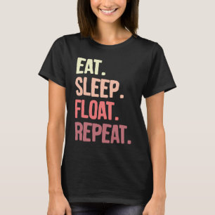 eat sleep float repeat Onewheel eskate Onewheel fl T-Shirt