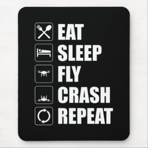 Eat Sleep Fly Crash Repeat Funny Drone Pilot Mouse Pad