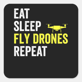 Eat Sleep Fly Drones Repeat Drone Pilot Lover Square Sticker