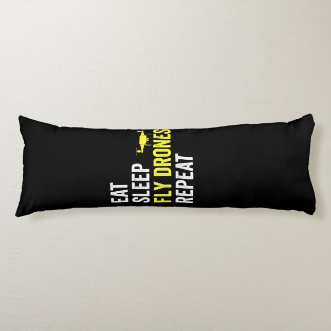 Eat Sleep Fly Drones Repeat Drone Pilot Quadcopter Body Cushion (Front)
