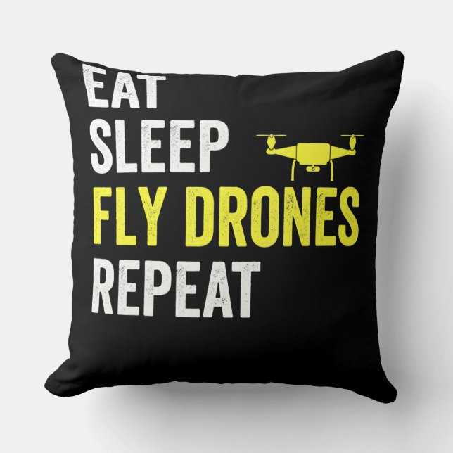 Eat Sleep Fly Drones Repeat Drone Pilot Quadcopter Cushion (Front)