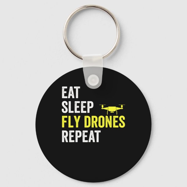 Eat Sleep Fly Drones Repeat Drone Pilot Quadcopter Key Ring (Front)