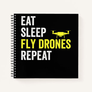 Eat Sleep Fly Drones Repeat Drone Pilot Quadcopter Notebook