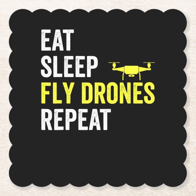 Eat Sleep Fly Drones Repeat Drone Pilot Quadcopter Paper Coaster (Front)