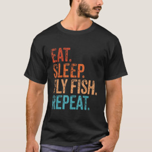 Eat Sleep Fly Fish Repeat Vintage Fly Fishing Fish T-Shirt
