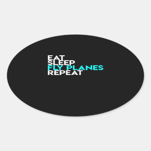 Eat Sleep Fly Planes Repeat - Aeroplane Pilot Oval Sticker