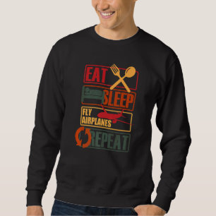 Eat Sleep Fly Planes Repeat Trendy Aeroplane Pilot Sweatshirt