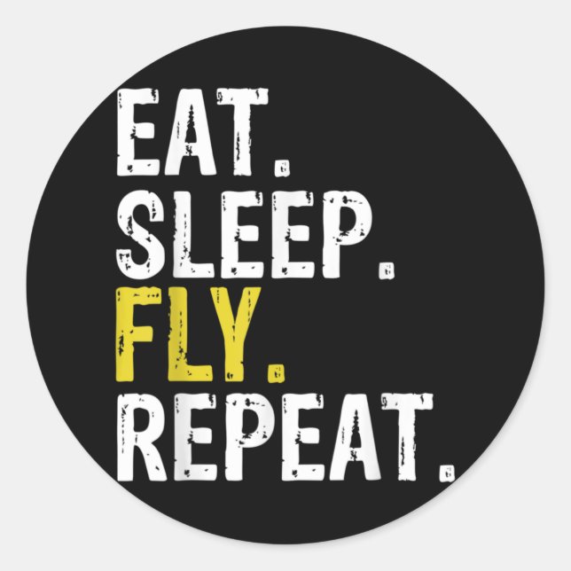 Eat Sleep Fly Repeat Aviation Pilot Classic Round Sticker (Front)