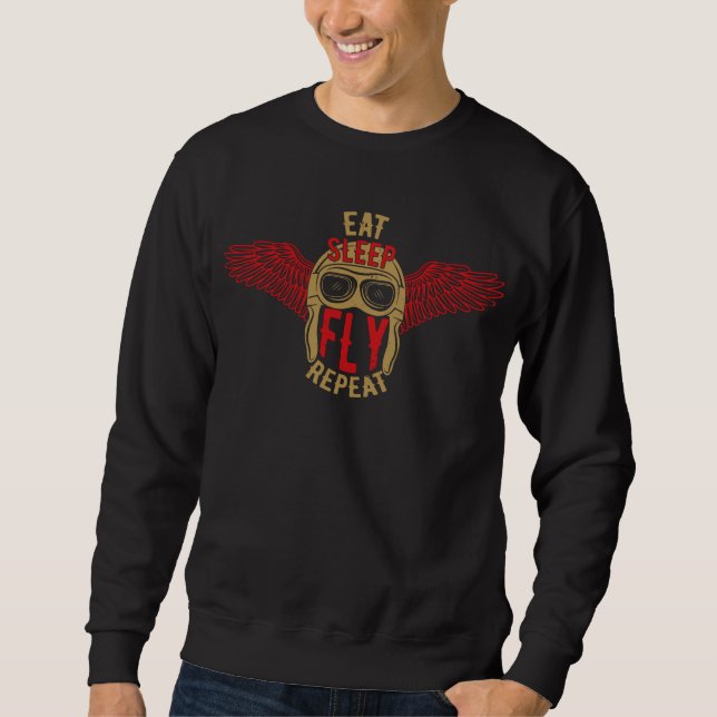 Eat Sleep Fly Repeat Funny Gift for Veterans Pilot Sweatshirt (Front)