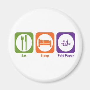 Eat Sleep Fold Paper Magnet