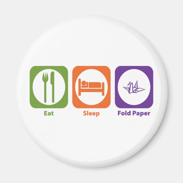 Eat Sleep Fold Paper Magnet (Front)