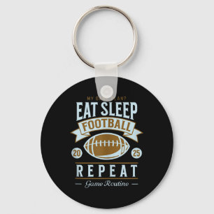 Eat Sleep Football Repeat 2025 Funny Football Fans Key Ring