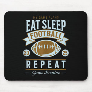 Eat Sleep Football Repeat 2025 Funny Football Fans Mouse Pad
