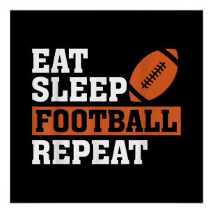 Eat Sleep Football Repeat Awesome Love Football Vi Poster