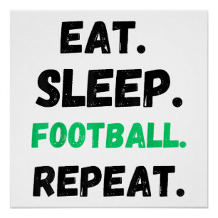 Eat Sleep Football Repeat Cute Eat Sleep Football Poster