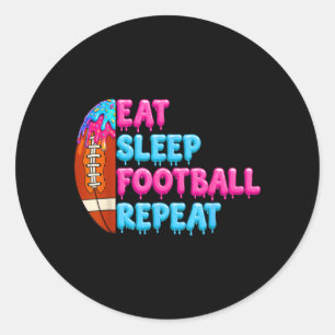 Eat Sleep Football Repeat Funny Boys Football Drip Classic Round Sticker