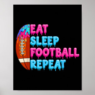Eat Sleep Football Repeat Funny Boys Football Drip Poster