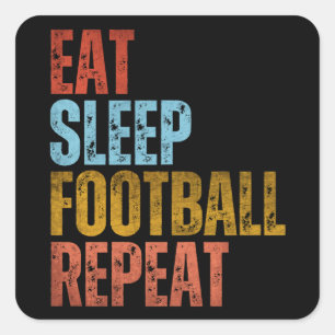 EAT SLEEP FOOTBALL REPEAT SQUARE STICKER