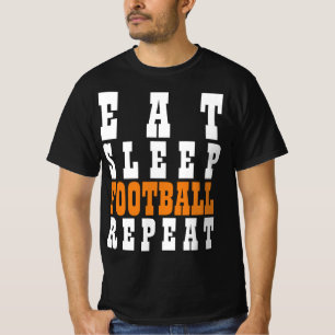 EAT SLEEP FOOTBALL REPEAT T-Shirt