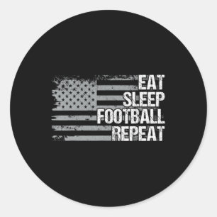 Eat Sleep Football Repeat US Flag Men Women Girls  Classic Round Sticker