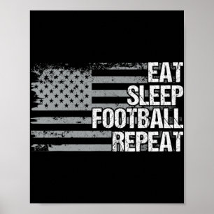 Eat Sleep Football Repeat US Flag Men Women Girls  Poster