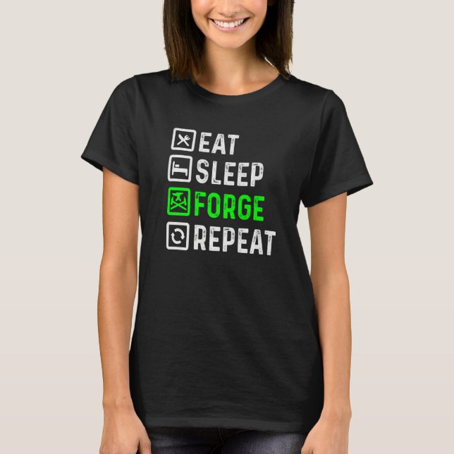 Eat Sleep Forge Repeat Forging Iron  Blacksmith T-Shirt (Front)