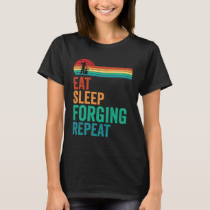 Eat Sleep Forging Repeat Forge Blacksmith Anvil T-Shirt