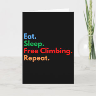 Eat Sleep Free Climbing Repeat Free Climbers And C Card