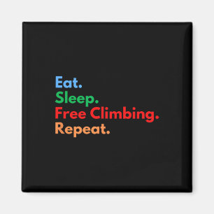 Eat Sleep Free Climbing Repeat Free Climbers And C Magnet