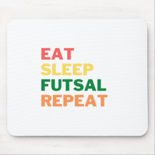 EAT_SLEEP_FUTSAL_REPEAT__1_-removebg-preview (1).p Mouse Pad
