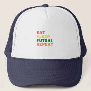 EAT_SLEEP_FUTSAL_REPEAT__1_-removebg-preview (1).p Trucker Hat