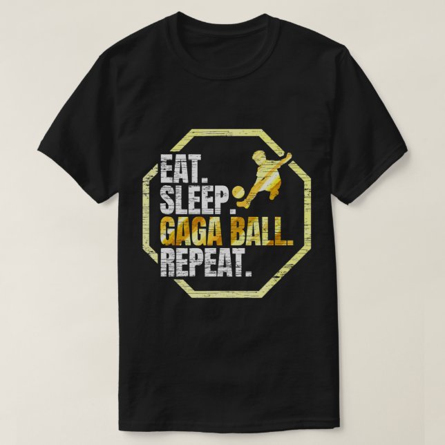 Eat Sleep Gaga Ball Repeat T-Shirt (Design Front)