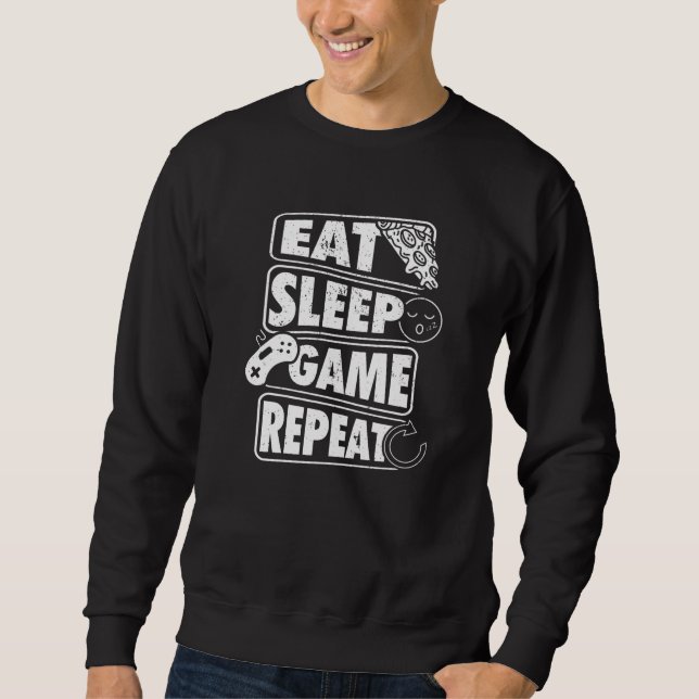 Eat Sleep Game Repeat Gamer Gaming Gift Sweatshirt (Front)