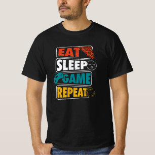Eat Sleep Game Repeat Gamer Gaming Gift T-Shirt