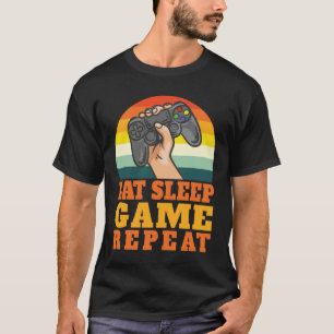 Eat Sleep Game Repeat Gaming Geek T-Shirt