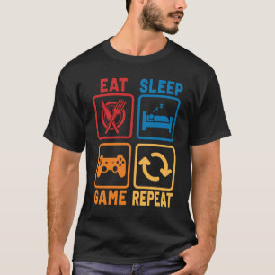 Eat Sleep Game Repeat Geeks and Nerds Gamers T-Shirt