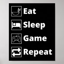 Eat sleep game repeat