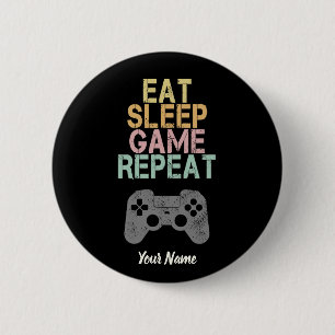 Eat Sleep Game Repeat Saying Gift for Gamer 6 Cm Round Badge